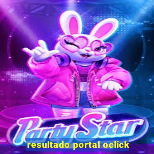 resultado portal oclick